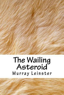 The Wailing Asteroid 1718901674 Book Cover