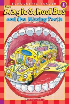 The Magic School Bus and the Missing Tooth 0439801079 Book Cover