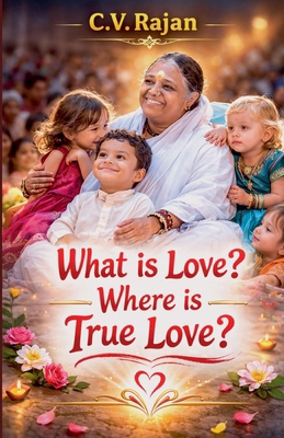 What is Love? Where is True Love? B0GQ8FBDCR Book Cover