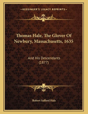 Thomas Hale, The Glover Of Newbury, Massachuset... 116513635X Book Cover