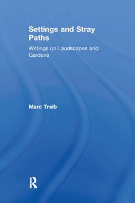 Setting and Stray Paths: Writings on Landscape ... 0415700477 Book Cover
