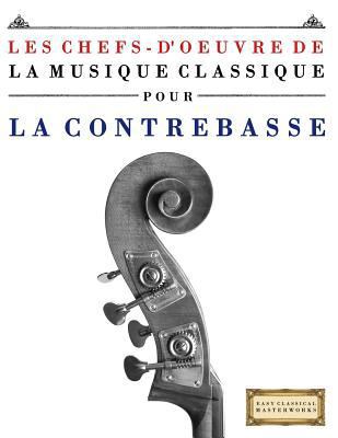 Les Chefs-d'Oeuvre de la Musique Classique Pour... [French] 1499217277 Book Cover