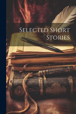 Selected Short Stories 1022772627 Book Cover