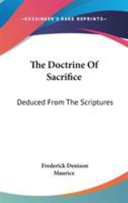 The Doctrine Of Sacrifice: Deduced From The Scr... 0548179395 Book Cover