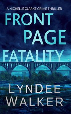 Front Page Fatality: A Nichelle Clarke Crime Th... 1799764990 Book Cover