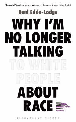 Why I'm No Longer Talking to White People About... 1408870568 Book Cover