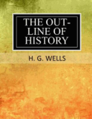 The Outline of History 1546663320 Book Cover