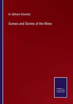 Scenes and Stories of the Rhine 3375001827 Book Cover