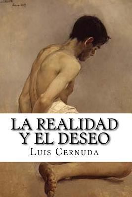La realidad y el deseo [Spanish] 1497358744 Book Cover