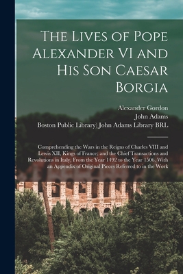 The Lives of Pope Alexander VI and His Son Caes... 1014483123 Book Cover