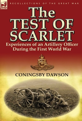The Test of Scarlet: Experiences of an Artiller... 0857067419 Book Cover