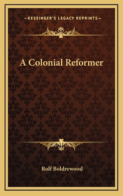 A Colonial Reformer 1163465208 Book Cover