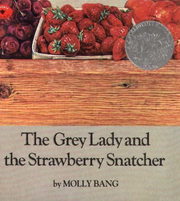 The Grey Lady and the Strawberry Snatcher 0689803818 Book Cover