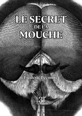 Le secret de la mouche [French] B0GS982DRJ Book Cover