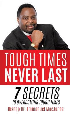 Tough Times Never Last 1498482171 Book Cover