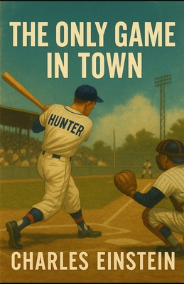 The Only Game in Town 1962896749 Book Cover