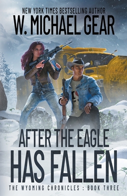 After The Eagle Has Fallen: The Wyoming Chronic... 163977730X Book Cover