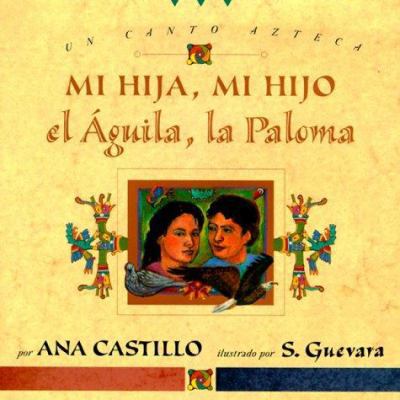 Mi Hija, Mi Hijo, El Aguila, La Paloma [Spanish] 0525458670 Book Cover