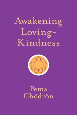 Awakening Loving-Kindness 1611805252 Book Cover