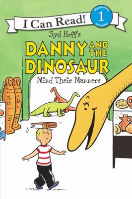 Danny and the Dinosaur Mind Their Manners 0062410571 Book Cover