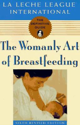 The Womanly Art of Breastfeeding 0452279089 Book Cover