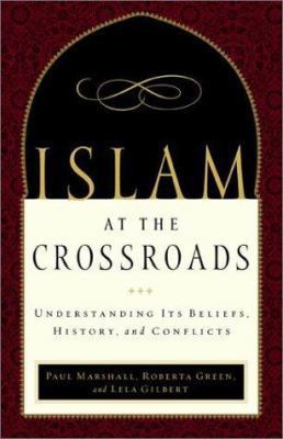 Islam at the Crossroads: Understanding Its Beli... 0801064163 Book Cover