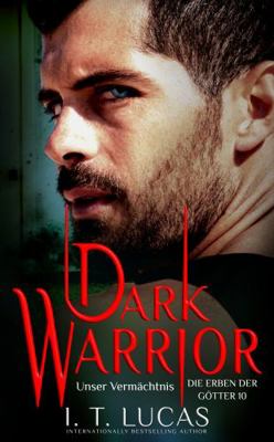 Dark Warrior Unser Vermächtnis (Die Erben der G... [German] 1962067270 Book Cover