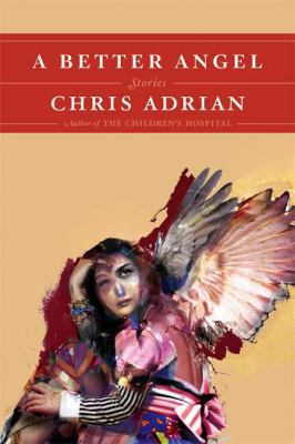 A Better Angel: Stories 0374289905 Book Cover