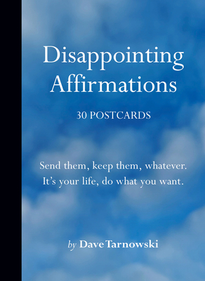 Disappointing Affirmations: 30 Postcards 1797227572 Book Cover