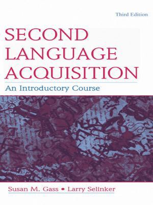 Second Language Acquisition: An Introductory Co... 0203932846 Book Cover