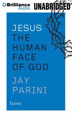 Jesus: The Human Face of God 1469283220 Book Cover