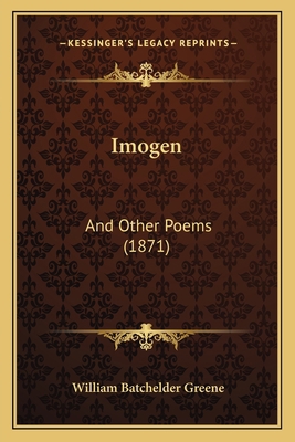 Imogen: And Other Poems (1871) 1165410427 Book Cover