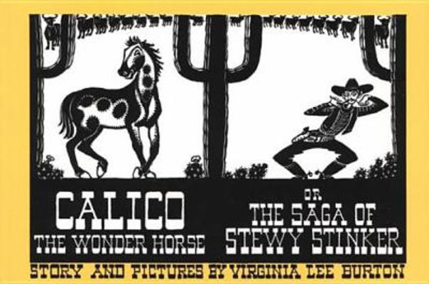 Calico the Wonder Horse, or the Saga of Stewy S... 0547530633 Book Cover