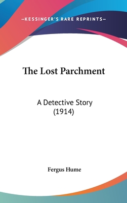 The Lost Parchment: A Detective Story (1914) 1437400914 Book Cover