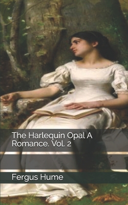 The Harlequin Opal A Romance. Vol. 2 1705489710 Book Cover