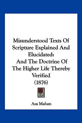 Misunderstood Texts Of Scripture Explained And ... 1120647517 Book Cover