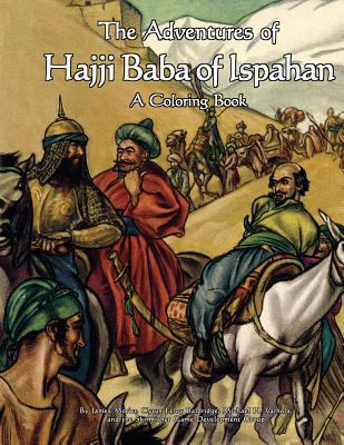 The Adventures of Hajji Baba of Ispahan: A Colo... 1935050702 Book Cover