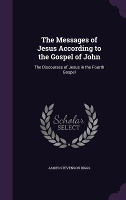 The Messages of Jesus According to the Gospel o... 1358730229 Book Cover