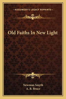 Old Faiths In New Light 1163630780 Book Cover