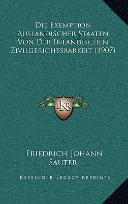 Die Exemption Auslandischer Staaten Von Der Inl... [German] 1168865336 Book Cover