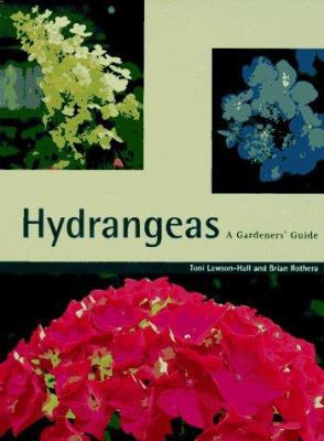 Hydrangeas: A Gardeners' Guide 0881923273 Book Cover