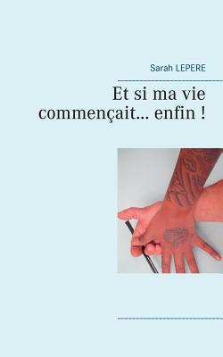 Et si ma vie commençait enfin... [French] 2322085340 Book Cover