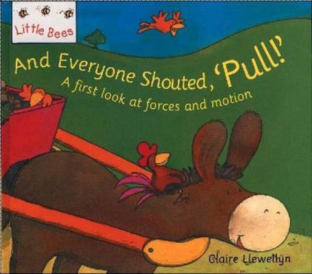 And Everyone Shouted, "Pull!" (Little Bees) 075023802X Book Cover