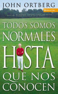 Todos Somos Normales Hasta Que Nos Conocen = Ev... [Spanish] 0829738584 Book Cover