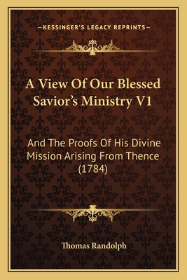 A View Of Our Blessed Savior's Ministry V1: And... 1165946831 Book Cover