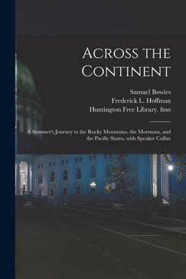 Across the Continent: a Summer's Journey to the... 1013650735 Book Cover