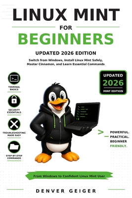 Linux Mint for Beginners: Updated 2026 Edition:... B0HBGHZ34X Book Cover