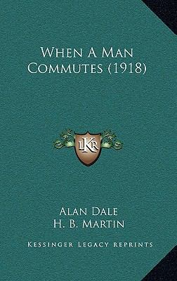 When a Man Commutes (1918) 1164267590 Book Cover