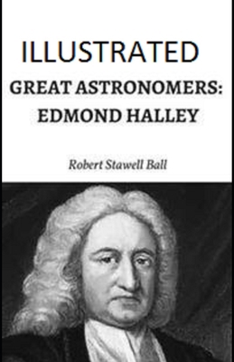 Great Astronomers: Edmond Halley Illustrated 167912191X Book Cover
