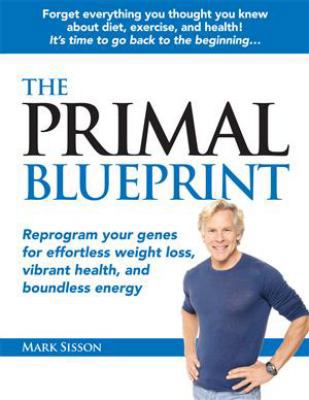 The Primal Blueprint: Reprogram Your Genes for ... 0982207786 Book Cover
